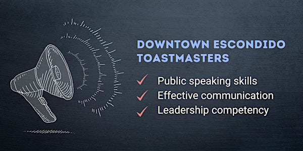 Practice Public Speaking with Downtown Escondido Toastmasters