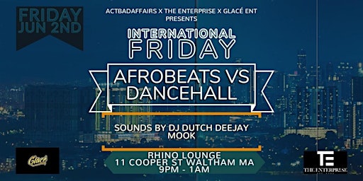 INTERNATIONAL FRIDAY (AFROBEATS VS DANCEHALL)