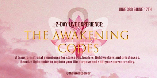 The Awakening Codes - A Spiritual Experience for starseeds and priestesses primary image