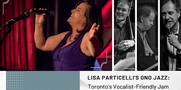Live Jazz: Lisa Particelli’s GNO Jazz: Toronto’s Vocalist-Friendly Jam!