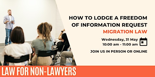 Imagen principal de Law for Non-Lawyers: How to Lodge an FOI Request - Migration Law