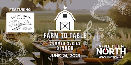 Farm to Table Summer Series Dinner @ 19 North!
