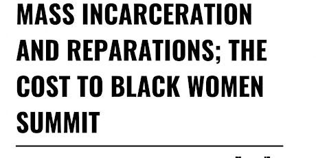Mass Incarceration and Reparations The Cost to Black Women