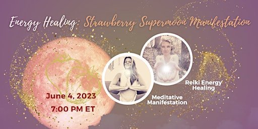 Energy Healing: Strawberry Supermoon  Manifestation primary image
