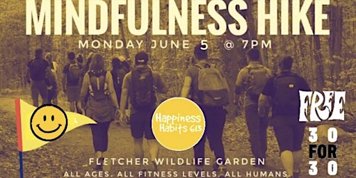 MINDFULNESS HIKE: Happiness Habits 613 at Fletcher Wildlife Garden primary image