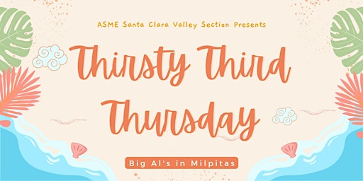 Imagen principal de ASME SCVS Thirsty Third Thursday Happy Hour