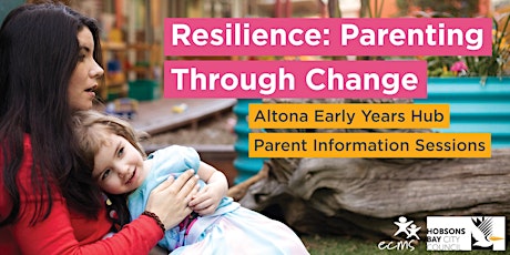 Resilience: Parenting Through Change (Community Parent Info Evening) primary image
