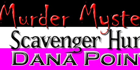 Mystery Scavenger Hunt: Dana Point - 6/24/23