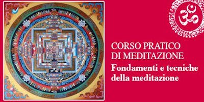 Presentazioni Corso pratico di Meditazione: Fondamenti e Tecniche Presentazioni Corso pratico di Meditazione: Fondamenti e Tecniche
