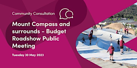 Mount Compass and surrounds - Budget Roadshow Public Meeting primary image