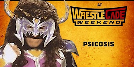 New World Collectibles Presents Psicosis at Wrestlecade! primary image