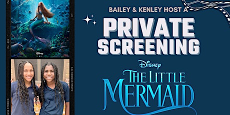 The Little Mermaid Private Screening hosted by Bailey and Kenley