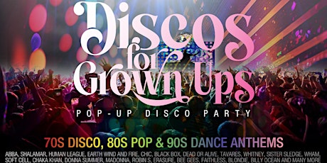 Discos for Grown Ups pop-up 70s, 80s & 90s disco  party  BOSTON Gliderdrome