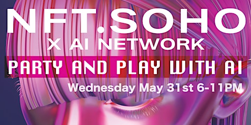 NFT.SOHO x AI Network - Party & Play with AI primary image