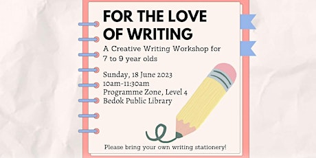 For the Love of Writing (A Creative Writing Workshop)