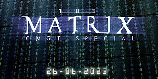 The Matrix - The CMGT Special