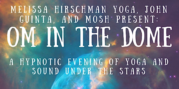 Om in the Dome 2.0