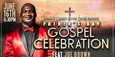 Father's Day Gospel  Celebration feat. Joe Brown