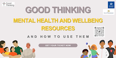 Good Thinking Mental Health and Wellbeing Resources and How To Use Them