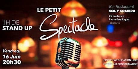 Le Petit Spectacle - 1h de Stand-up