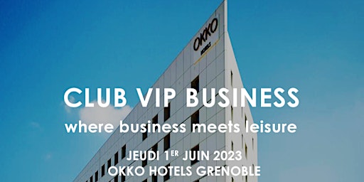 Club VIP Business Grenoble primary image
