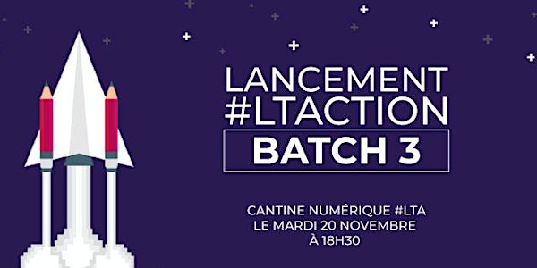 Lancement Batch 3 #LTAction