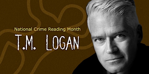 T.M. Logan - National Crime Reading Month