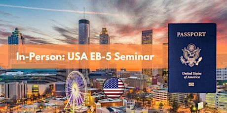 Hauptbild für In Person USA EB-5 Seminar - Atlanta