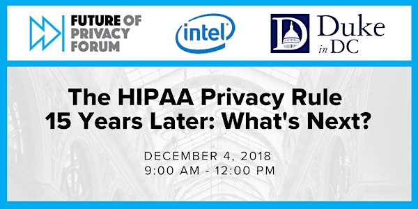 The HIPAA Privacy Rule 15 Years Later: What’s Next?