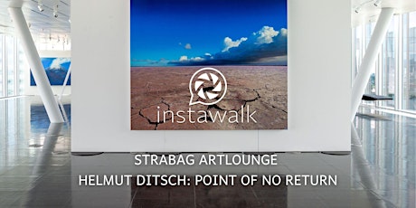 Instawalk - Tour of STRABAG Artlounge - POINT OF NO RETURN - HELMUT DITSCH  primärbild