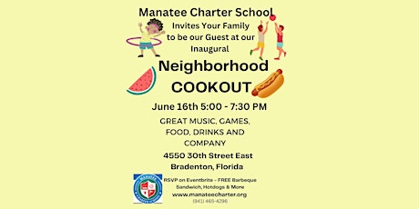 Manatee Charter School  - Neighborhood Cookout - FREE Barbeque and More!