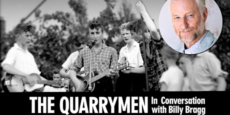 John Lennon's Original The Quarrymen In Conversation With Billy Bragg