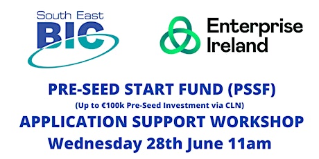 Enterprise Ireland Pre-Seed Start Fund (PSSF): Application Support Workshop