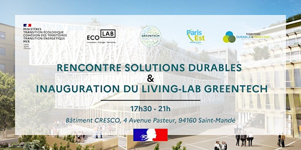Rencontre solutions durables et Inauguration du Living-Lab Greentech