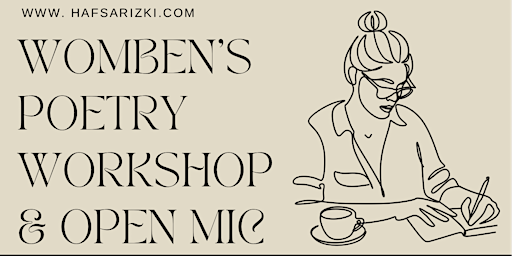 Womens’ Writing and Poetry Workshop and Open Mic primary image
