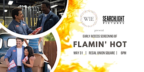Women in Entertainment Presents: Flamin Hot' Early Access Screening