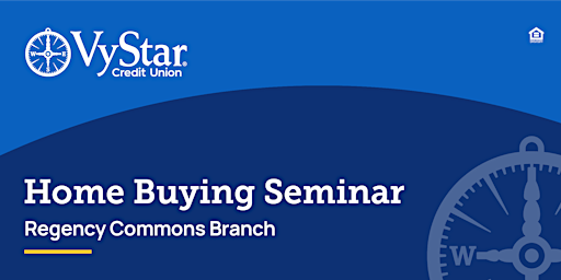 VyStar Home Buying Seminar Regency Commons Branch primary image