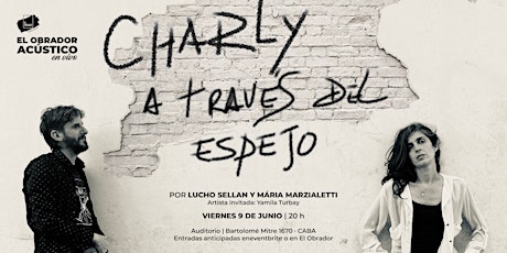 Charly a través del espejo por Lucho Sellan y Mária Marzialetti