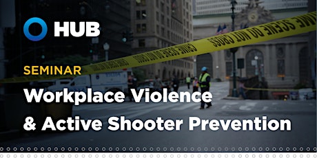 Workplace Violence & Active Shooter Prevention Seminar