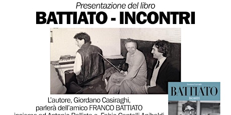 "BATTIATO-INCONTRI": presentazione del libro di Giordano Casiraghi