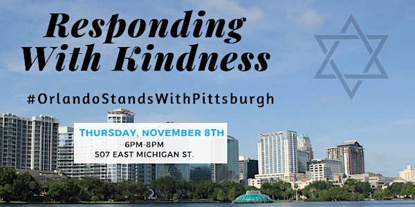 Responding with Kindness #OrlandoStandsWithPittsburgh