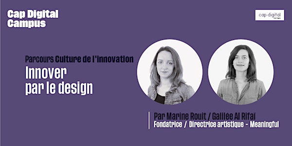 Innover par le design - CAP DIGITAL CAMPUS
