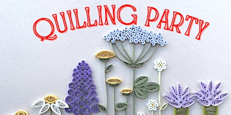 Quilling Party!