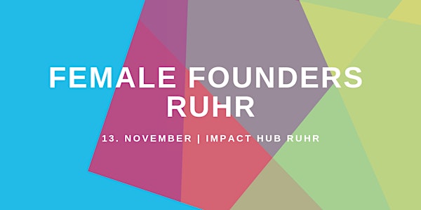 Female Founders Ruhr - #HowSheDidIt