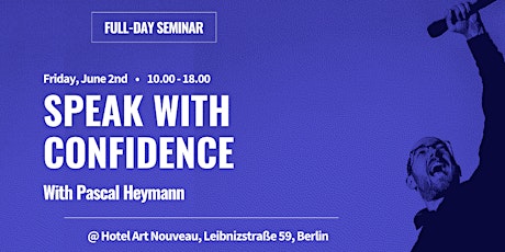 Hauptbild für Speak with Confidence (In-person Seminar, 8 hours)