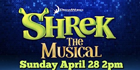 Northern Crossing's Shrek The Musical Sunday, April 28 2pm primary image