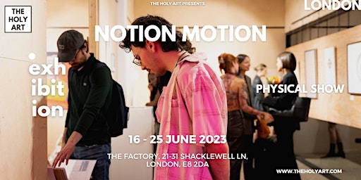Imagem principal de Notion Motion II  - Art Exhibition in London