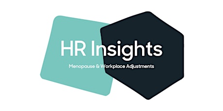 HR Insights: Menopause & Workplace Adjustment (Hybrid)