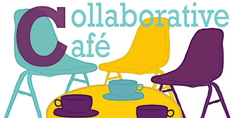 Collaborative Café: Connecting with Partners & Developing New Relationships primary image