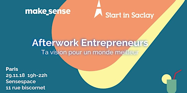 Afterwork Entrepreneurs : Ta vision pour un monde meilleur !